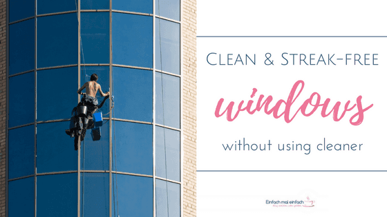 Clean & streak-free windows - without using cleaner 1