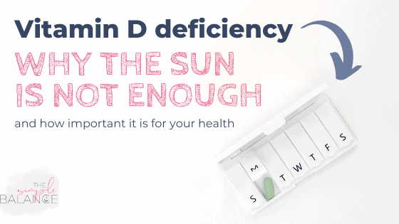 Vitamin D deficiency - Why the sun is not enough 1