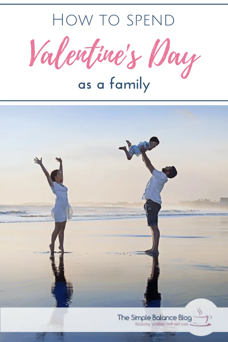 Valentine's Day for families 3 Valentine's day as a family Pinterest image