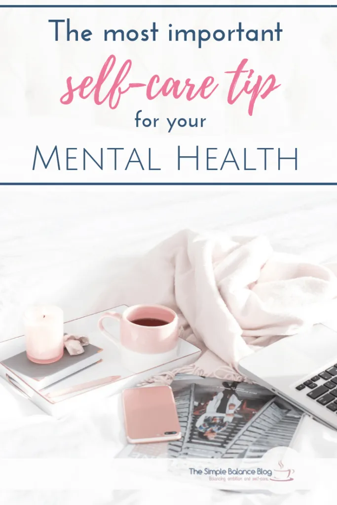 The most important self-care tip for mental health 3 The most important self-care tip for mental health 3