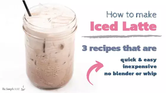 Easy iced latte - 3 recipes 3 Iced latte in glass jar