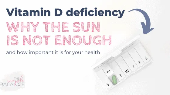 Vitamin D deficiency - Why the sun is not enough 1 Vitamin D deficiency - Why the sun is not enough 1