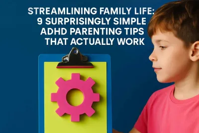 Streamlining Family Life: 9 Surprisingly Simple ADHD Parenting Tips That Actually Work 1 a child holding a clipboard with a pink gear and a title about adhd parenting